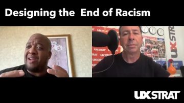 Designing the End of Racism with UX STRAT and Christoper Lafayette