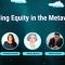 Building Equity in the Metaverse