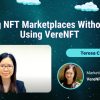 Building NFT Marketplaces Without Code Using VereNFT – Teresa Chan