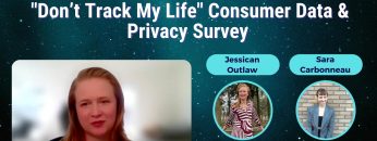 Don’t Track My Life – Consumer Data & Privacy Survey – Jessican Outlaw and Sara Carbonneau