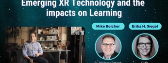 Emerging XR Technology and the impacts on Learning – Mike Belcher _ Erika H. Siegel