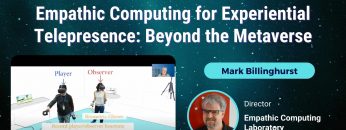 Empathic Computing for Experiential Telepresence_ Beyond the Metaverse – Mark Billinghurst