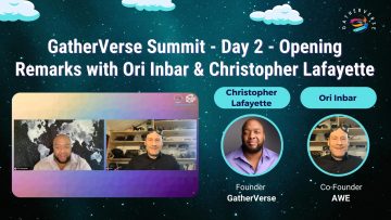GatherVerse Summit – Day 2 – Opening Remarks with Ori Inbar & Christopher Lafayette