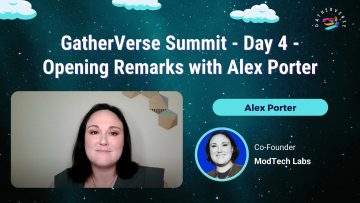 GatherVerse Summit – Day 4 – Opening Remarks with Alex Porter