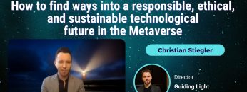 How to find ways into a responsible, ethical, and sustainable technological future in the Metaverse – Christian Stiegler