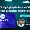 Medical XR_ Equipping the Future of Healthcare Through Laboratory Enhancements – Joanna Popper