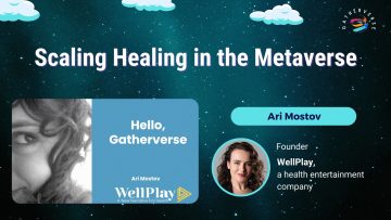 Scaling Healing in the Metaverse – Ari Mostov