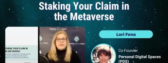 Staking Your Claim in the Metaverse – Lori Fena