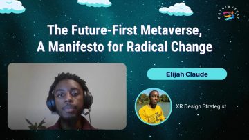 The Future-First Metaverse, A Manifesto for Radical Change – Elijah Claude