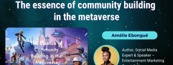 The essence of community building in the metaverse – Amélie Ebongué