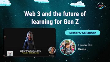 Web 3 and the future of learning for Gen Z – Esther O’Callaghan