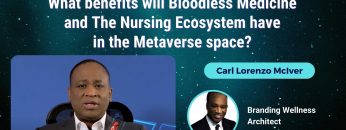What benefits will Bloodless Medicine and The Nursing Ecosystem have in the Metaverse space_ – Carl Lorenzo McIver