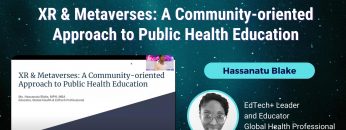 XR & Metaverses_ A Community-oriented Approach to Public Health Education – Hassanatu Blake