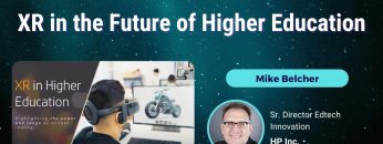 XR in the Future of Higher Education – Mike Belcher