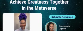 Achieve Greatness Together in the Metaverse – Babbette R. Jackson