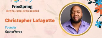 FreeSpring Mental Wellness Summit: Christopher Lafayette