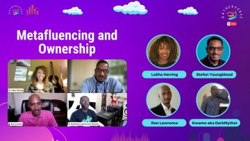 Metafluencing and Ownership – LaSha Herring, Stefan Youngblood, Ron Lawrence, Kwame aka DarkMythst