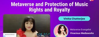 Metaverse and Protection of Music Rights and Royalty – Vinita Chatterjee