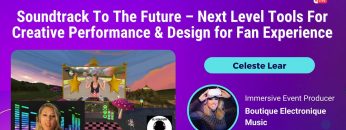 Soundtrack To The Future – Next Level Tools For Creative Performance & Design for Fan Experience