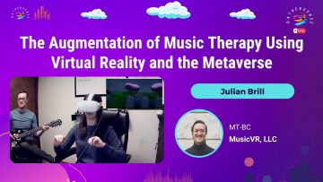 The Augmentation of Music Therapy Using Virtual Reality and the Metaverse – Julian Brill