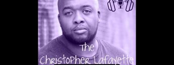 The Christopher Lafayette Podcast: Introduction