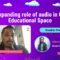 The expanding role of audio in the VR Educational Space – Fredric Freeman