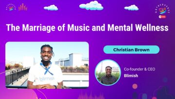 The Marriage of Music and Mental Wellness – Christian Brown