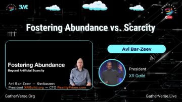 Avi Bar-Zeev-Fostering Abundance vs. Scarcity