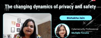 Bishakha Jain-The changing dynamics of privacy and safety
