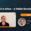 Alex Pryor: Web3 in Africa – A Hidden Revolution