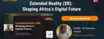 Arome Ibrahim: Extended Reality (XR): Shaping Africa’s Digital Future