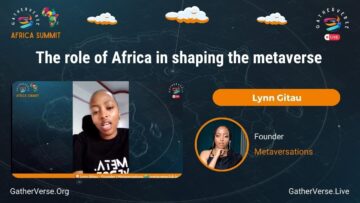 Lynn Gitau: The role of Africa in shaping the metaverse