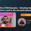 Omkar Pimple: Humanity-First STEM Education – Unlocking the potential of africa’s youth …