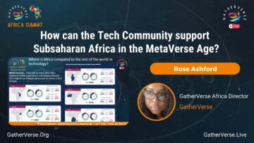 Rose Ashford: How can the Tech Community support Subsaharan Africa in the MetaVerse Age?
