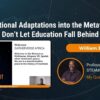William Jackson: Educational Adaptations into the Metaverse, Don’t Let Education Fall Behind
