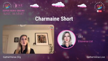 Charmaine Short – GatherVerse S.H.E. Summit (Super Hero Engine)