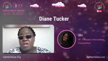 Diane Tucker – GatherVerse S.H.E. Summit (Super Hero Engine)