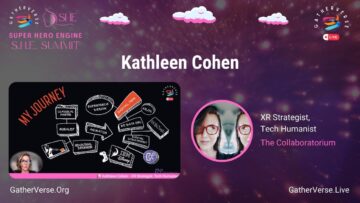 Kathleen Cohen – GatherVerse S.H.E. Summit (Super Hero Engine)