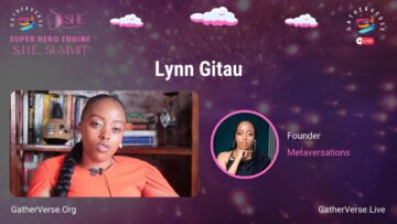 Lynn Gitau – GatherVerse S.H.E. Summit (Super Hero Engine)